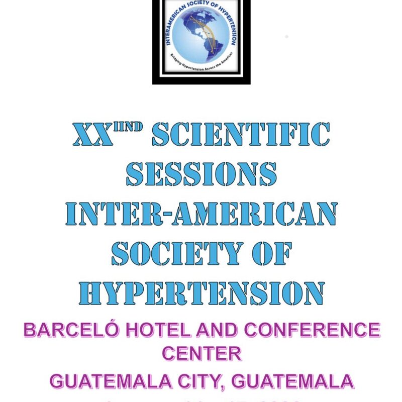 InterAmerican Society of Hypertension en Guatemala. Excelente Congreso, empezando el 2026
